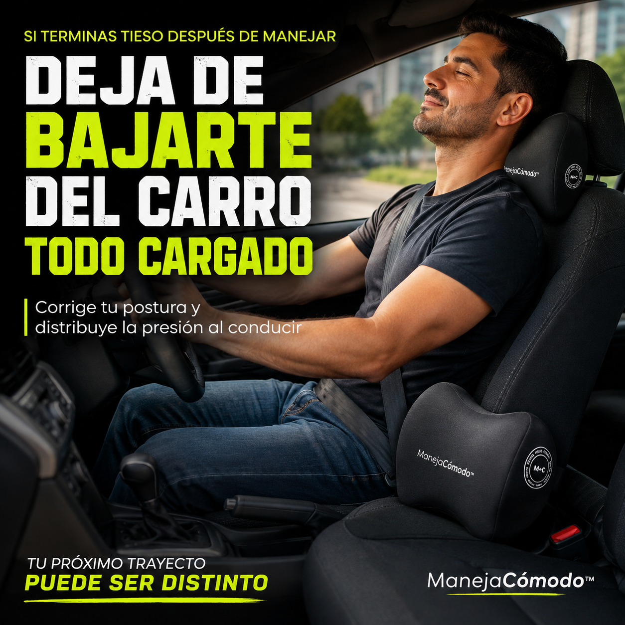 ManejaCómodo™ | No más cuello y espalda tiesa